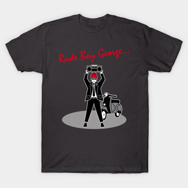 Rude Boy George - Ska Anything T-Shirt by RudeBoyGeorge